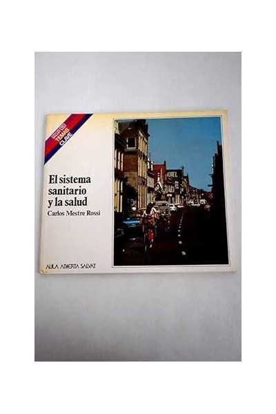 El sistema sanitario y la salud